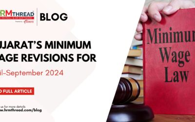 Gujarat’s Minimum Wage Revisions for April-September 2024.