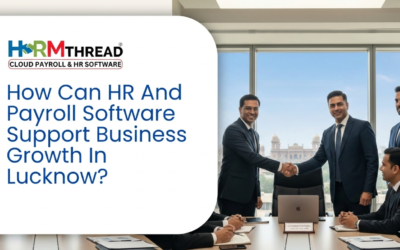 How Can HR And Payroll Software Support Business Growth In Lucknow?