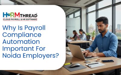 Why is Payroll Compliance Automation Important For Noida Employers?